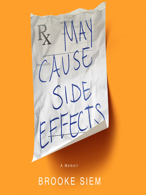 Title details for May Cause Side Effects by Brooke Siem - Wait list